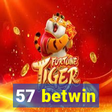 57 betwin